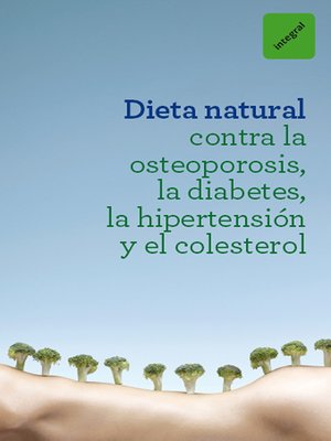 cover image of Dieta natural contra la osteoporosis, la diabetes, la hipertensión y el colesterol